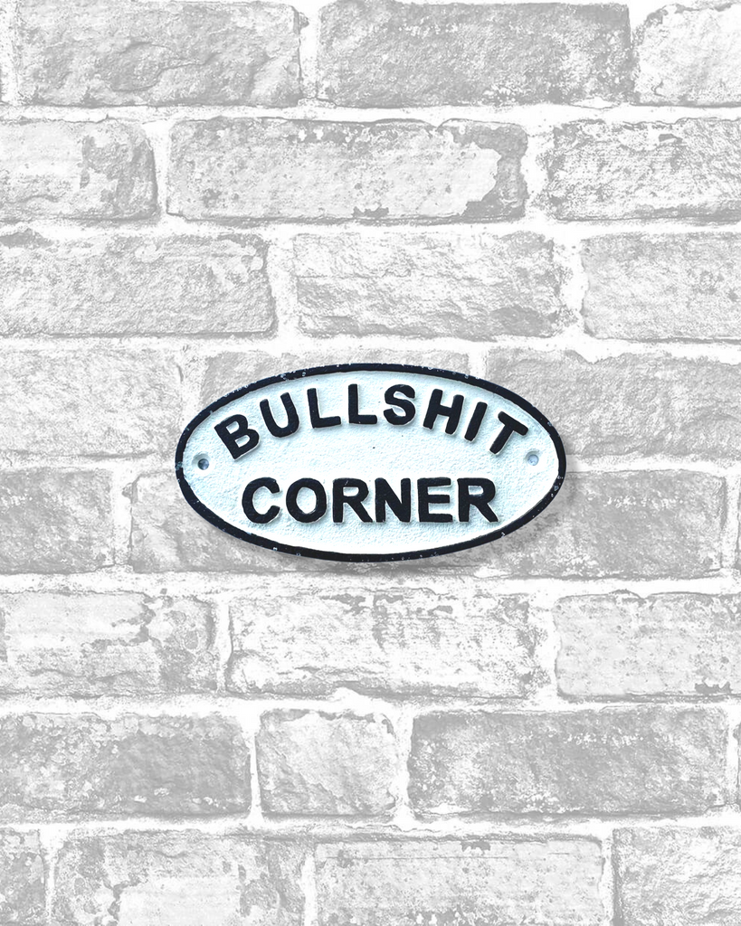 Bullshit Corner Oval Cast Iron Sign